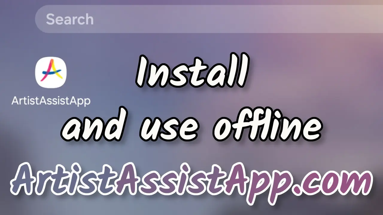 Install ArtistAssistApp on Your Device for Offline Access