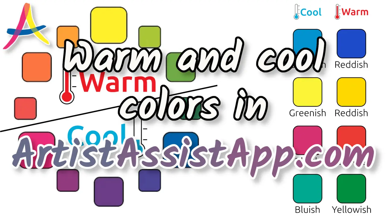 Color Temperature: Warm and Cool Colors Explained With ArtistAssistApp